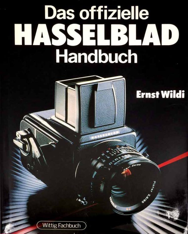 Das offizielle HASSELBLAD Handbuch / Wildi | Clean-Cameras.ch