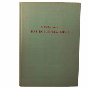 Dr. Walther Heering: Das Rolleiflex-Buch